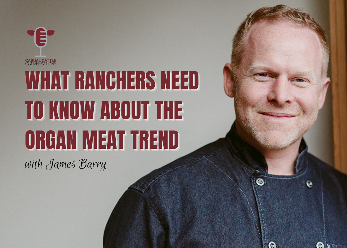 Why Ranchers Should Pay Attention to the Organ Meat Trend